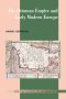 [New Approaches to European History 24] • The Ottoman Empire and Early Modern Europe (New Approaches to European History)